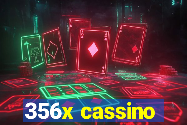 356x cassino